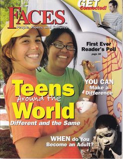 Faces: People Places and Cultures: Vol. 24 No. 3 November 2007: Teens Around the World-Different and the Same