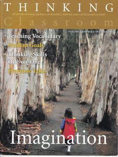 Thinking Classroom: A Journal of Reading, Writing and Critical Reflection, Vol. 4 No.4 October 2003: Imagination