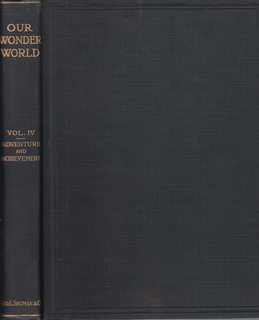 Our Wonder World A Library of Knowledge in Ten Volumes: Volume IV Exploration, A