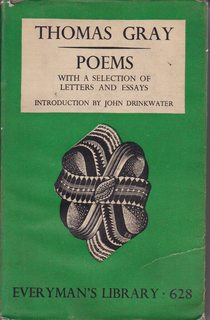 The Poems of Thomas Gray with a Selection of Letters and Essays (Everyman's Library, Volume No. 628)