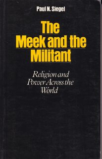 The Meek and the Militant: Religion and Power Across the World