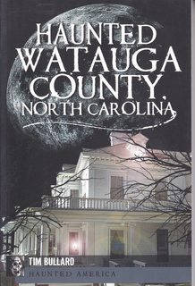 Haunted Watauga County, North Carolina (Haunted America)