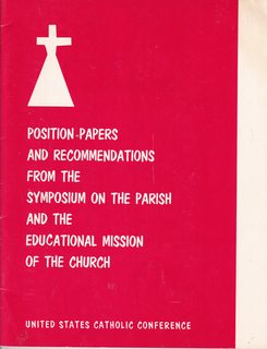 Position papers for the Symposium on the Parish and the Educational Mission of the Church.