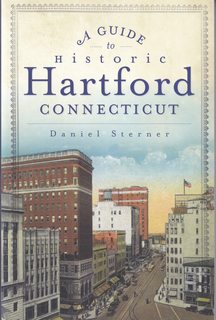 A Guide to Historic Hartford, Connecticut (History & Guide)