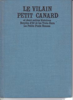 Le Vilain Petit Canard et Deux Other Histoires: Boucles D'or et Les Trois Ours -La Petite Poule Rousse