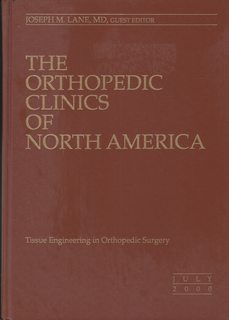 Tissue Engineering in Orthopedic Surgery (The Orthopedic Clinics of North America, 31)