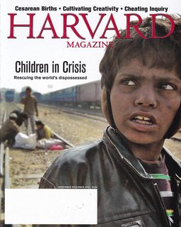 Harvard Magazine: Children in Crisis Rescuing the Disposed Vol. 115 No. 2, Nov-Dec. 2012 (ISSN: 0095-2427)