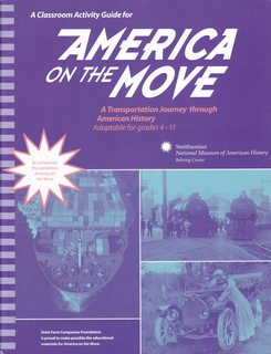 A Classroom Activity Guide for AMERICA ON THE MOVE: A Transportation Journey through American History
