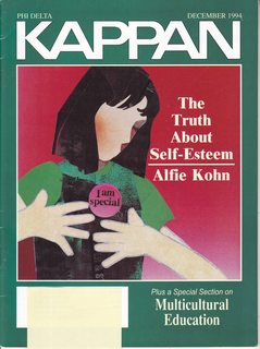 The Truth about Self-Esteem: Alfie Kohn, Phi Delta Kappan Vol. 76 No. 4 December 1994