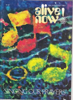 Alive Now Vol. 11 No. 4 (July/August 1981) Sing Our Prayers