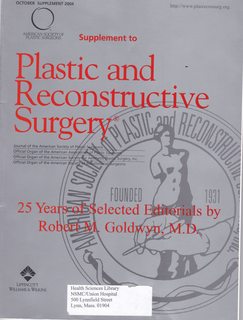 Plastic and Reconstructive Surgery Volume 114 Supplement Oct. 2004:25 Years of Selected Editorials by Robert m. Goldwyn MD
