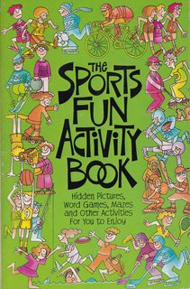The Sports Fun Activity Book: Hidden Pictures, Word Games, Mazes and Other Activities for You to Enjoy