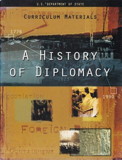 A History of Diplomacy (U.S. Department of State Curriculum Materials, [Learning Guide only, does not include Videos])