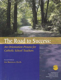 The Road to Success: An Orientation Process for Catholic School Teachers - With a CD of worksheets