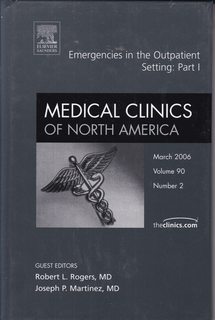 Emergencies in the Outpatient Setting Part 1, An Issue of Medical Clinics (Volume 90-2) (The Clinics: Internal Medicine, Volume 90-2)