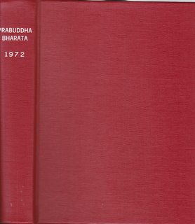 PRABUDDHA BHARATA OR AWAKENED INDIA 1972 (Vol.LXXVII) 12 issues in one volume