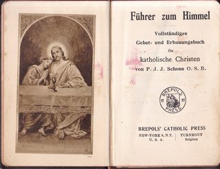 Fhrer zum Himmel Vollstndiges Gebet- und Andachtsbuch fr katholische Christen