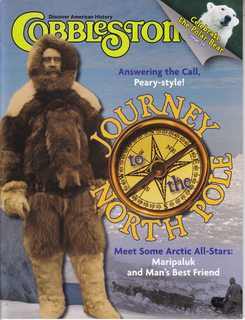 Cobblestone- Discover American History, Vol. 30 No. 4 April 2009: Journey to the North pole