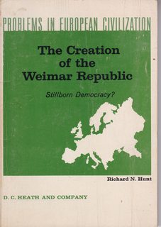 The Creation of the Weimar Republic: Stillborn Democracy (Problems In European Civilization)