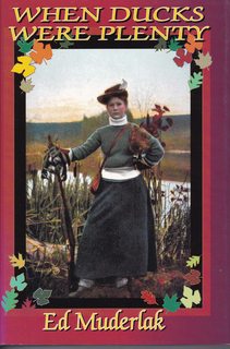 When Ducks Were Plenty: The Golden Age of Waterfowling and Duck Hunting from 1840 till 1920