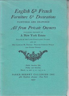 English & French Furniture & Decorations Paintings and Drawings All from Private Owners including A New York Estate of the Late Courtlandt Palmer and others Mar. 14 and 15 (1952) at 1:45 p.m.