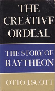 The Creative Ordeal: The Story of Raytheon