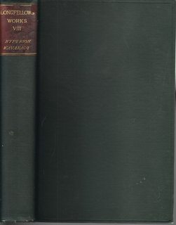 Hyperion and Kavanagh (The Works of H. Wadsworth Longfellow with Bibliographical and Critical Notes and His Life with Extracts from his Journals and Correspondence, Vol. 8 of 14; Standard Library Ed.)