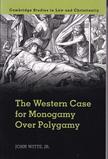 The Western Case for Monogamy over Polygamy (Law and Christianity)