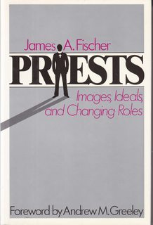 Priests: Images, Ideals, and Changing Roles