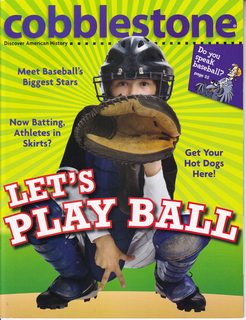 Cobblestone- Discover American History, Vol. 31 No. 4 April 2010: Lets Play Ball