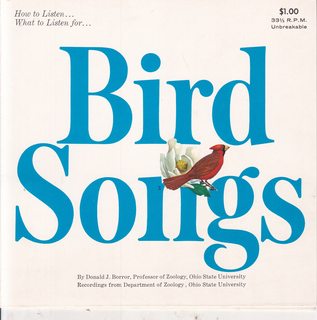 Bird-Songs: How to Listen. what to Listen for. (2 sides 33 1/3 rpm 7 in. Unbreakable)