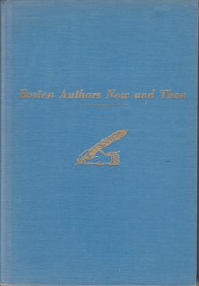 Boston authors now and then;: More members of the Boston Authors Club, 1900-1966