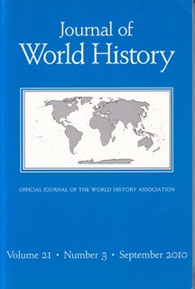 Journal of World History (Official Journal of the World History Association) Vol 21 No. 3 Sept 2010