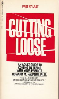 Cutting Loose: An Adult Guide to Coming to Terms with your Parents