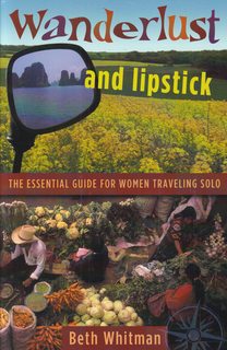Wanderlust and Lipstick: The Essential Guide for Women Traveling Solo