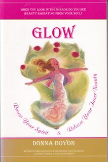 Glow: Renew Your Spirit & Release Your Inner Beauty