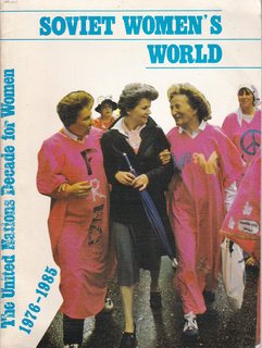 Soviet women's world: The United Nations Decade for Women, 1976-1985