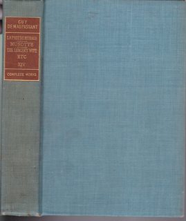 LaPaix Du Menage or A comedy of Marriage in Two Acts; Musottte; The Lancers Wife & Etc. (Vol. 14 of 17, The Complete Works of Guy De Maupassant)