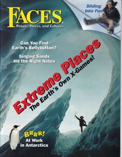 Faces: People Places and Cultures, February 2006 Vol. 22 No 9: Extreme Places-The Earths Own X-Games!