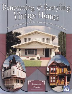 Renovating and Restyling Older Homes: The Professional's Guide to Maximum Value Remodeling