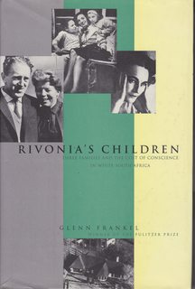 Rivonia's Children: Three Families and the Cost of Conscience in White South Africa