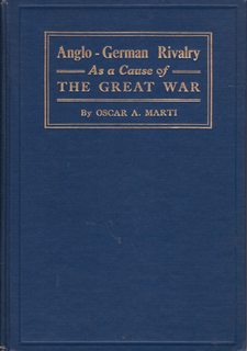 The Anglo-German Commercial and Colonial Rivalry as a Cause of the Great War A Thesis Presented to the Department of History, University of Southern California, Los Angeles
