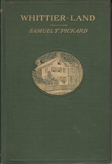 Whittier-Land, A Handbook Of North Essex, Containing Many Anecdotes Of And Poems By John Greenleaf Whittier Never Before Collected
