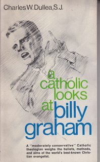 A Catholic looks at Billy Graham, (Deus books)