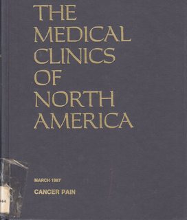 The Medical Clinics of North America, Vol. 71, No. 2, Cancer Pain