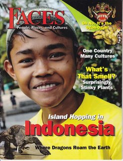 Faces: People Places and Cultures, May/June 2009 Vol. 25 No. 8: Island Hopping in Indonesia