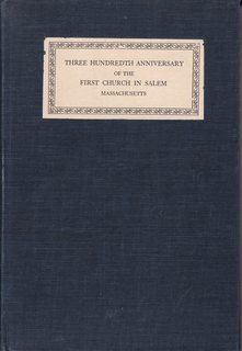 Exercises in commemoration of the three hundredth anniversary of the gathering of the First church in Salem, Massachusetts. May 26-June 3, 1929.