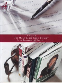 The Magazine of The Mary Baker Eddy Library for the Betterment of Humanity / Vol. 2, No. 4 / Spring 2003
