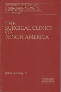 The Surgical Clinics of North America: Volume 83, Issue 6 December 2003: Robotics in Surgery