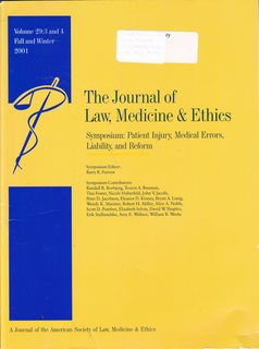 The Journal of Law, Medicine and Ethics, Volume 3-4 ,Fall and Winter 2001: Symposium-The Patient Injury, Medical Errors, Liability and Reform
